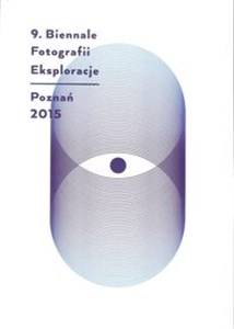 Eksploracje 9 Biennale Fotografii Poznań 2015 pl online bookstore