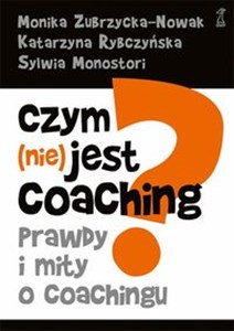 Czym (nie) jest coaching prawdy i mity o coachingu  