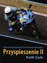 Przyspieszenie II Podstawy zaawansowanych technik jazdy motocyklem  