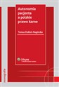 Autonomia pacjenta a polskie prawo karne online polish bookstore
