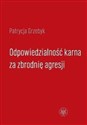 Odpowiedzialność karna za zbrodnię agresji online polish bookstore