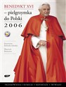 Benedykt XVI Pielgrzymka do Polski 2006  