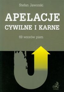 Apelacje cywilne i karne 69 wzorów pism 