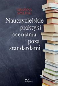 Nauczycielskie praktyki oceniania poza standardami buy polish books in Usa