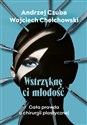 Wstrzyknę ci młodość Cała prawda o chirurgii plastycznej Canada Bookstore