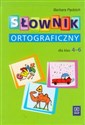 Słownik ortograficzny dla klas 4-6 Szkoła podstawowa books in polish