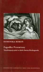 Zagadka Przemiany Transformacja jaźni w dziele Sorena Kierkegaarda to buy in Canada