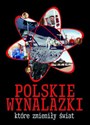 Polskie wynalazki  które zmieniły świat bookstore