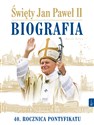 Święty Jan Paweł II Biografia 40 rocznica pontyfikatu - Marek Balon