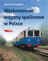 Wąskotorowe wagony spalinowe - Bogdan Pokropiński buy polish books in Usa