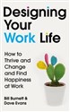 Designing Your Work Life How to Thrive and Change and Find Happiness at Work buy polish books in Usa