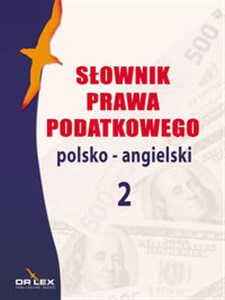 Słownik prawa podatkowego polsko-angielski 2 polish usa