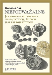 Niepodważalne. Jak biologia potwierdza naszą intuicję, że życie jest zaprojektowane  