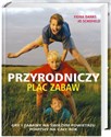 Przyrodniczy plac zabaw Gry i zabawy na świeżym powietrzu Pomysły na cały rok polish usa