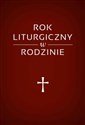 Rok liturgiczny w rodzinie - Polish Bookstore USA