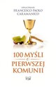 100 myśli o Pierwszej Komunii Świętej Polish Books Canada