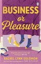 Business or Pleasure - Rachel Lynn Solomon in polish