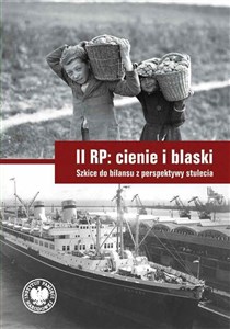 II RP cienie i blaski Szkice do bilansu z perspektywy stulecia chicago polish bookstore