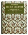 Trójkąt ukraiński. Szlachta, carat i lud na Wołyniu, Podolu i Kijowszczyźnie 1793-1914. books in polish