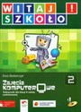 Witaj szkoło 2 Zajęcia komputerowe podręcznik z płytą CD - Ewa Stolarczyk