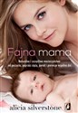 Fajna mama Naturalne i szczęśliwe macierzyństwo: od poczęcia, poprzez ciążę, poród i pierwsze wspólne dni Canada Bookstore