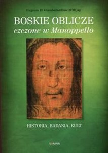 Boskie oblicze czczone w Manoppello Historia, badania, kult bookstore