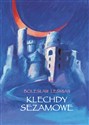 Klechdy sezamowe - Bolesław Leśmian