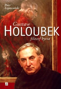 Gustaw Holoubek. Filozof bycia - Polish Bookstore USA