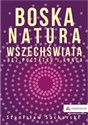 Boska natura Wszechświata bez początku i końca - Stanisław Sacharski