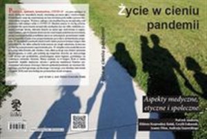 Życie w cieniu pandemii Aspekty medyczne, etyczne i społeczne Polish Books Canada