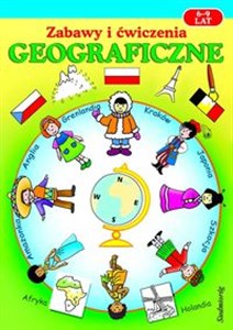 Zabawy i ćwiczenia geograficzne 6 - 9 lat 