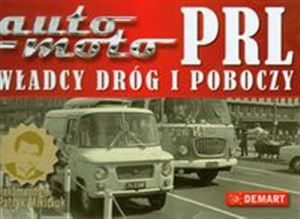 Auto moto PRL Władcy dróg i poboczy 