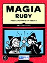 Magia Ruby Programowanie na wesoło - Eric Weinstein 