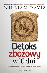 Detoks zbożowy w 10 dni Przeprogramuj swój organizm na zdrowie  