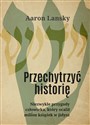 Przechytrzyć historię Niezwykłe przygody człowieka, który ocalił milion książek w jidysz pl online bookstore