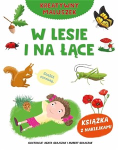 Kreatywny maluszek. W lesie i na łące   