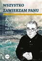 Wszystko zawierzam Panu Ksiądz Dolindo na trudne czasy - Krzysztof Nowakowski