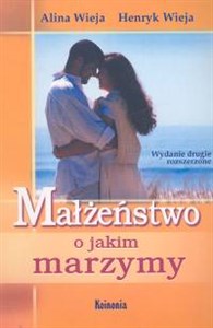 Małżeństwo o jakim marzymy  