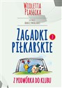 Zagadki piłkarskie Z podwórka do klubu Polish Books Canada