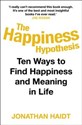 The Happiness Hypothesis Ten Ways to Find Happiness and Meaning in Life - Jonathan Haidt  
