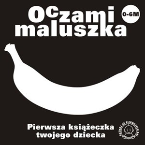 Oczami maluszka Banan Pierwsza książeczka twojego dziecka online polish bookstore