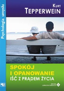 Spokój i opanowanie Iść z prądem życia buy polish books in Usa