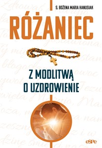 Różaniec z modlitwą o uzdrowienie Polish bookstore