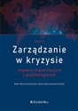 Zarządzanie w kryzysie Aspekty organizacyjne i psychologiczne - Sylwia Wojciechowska-Filipek, Beata Mazurek-Kucharska