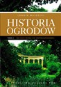 Historia ogrodów t.2 Od XVIII wieku do współczesności  