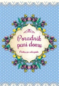 Poradnik pani domu Praktyczne wskazówki  