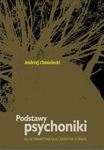 Podstawy psychoniki Ku alternatywie dla cognitive science Polish bookstore