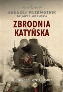 Zbrodnia katyńska Mord, kłamstwo, pamięć polish books in canada