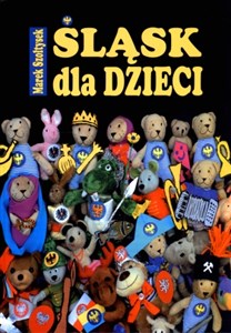 Śląsk dla dzieci Polish Books Canada