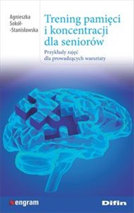 Trening pamięci i koncentracji dla seniorów Przykłady zajęć dla prowadzących warsztaty chicago polish bookstore